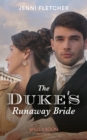 The Duke's Runaway Bride (Mills & Boon Historical) (Regency Belles of Bath, Book 3) - eBook