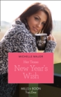 Her Texas New Year's Wish (Mills & Boon True Love) (The Fortunes of Texas: The Hotel Fortune, Book 1) - eBook
