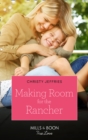 Making Room For The Rancher (Mills & Boon True Love) (Twin Kings Ranch, Book 2) - eBook