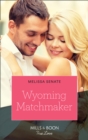Wyoming Matchmaker (Mills & Boon True Love) (Dawson Family Ranch, Book 6) - eBook