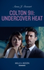 Colton 911: Undercover Heat - eBook