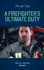 A Firefighter's Ultimate Duty - eBook