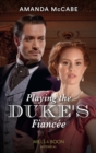 Playing The Duke's Fiancee - eBook