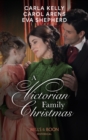 A Victorian Family Christmas : A Father for Christmas / a Kiss Under the Mistletoe / the Earl's Unexpected Gifts - eBook