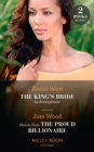 The King's Bride By Arrangement / How To Undo The Proud Billionaire: The King's Bride by Arrangement (Sovereigns and Scandals) / How to Undo the Proud Billionaire (Sovereigns and Scandals) (Mills & Bo - eBook