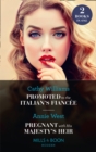 Promoted To The Italian's Fiancee / Pregnant With His Majesty's Heir : Promoted to the Italian's Fiancee (Secrets of the Stowe Family) / Pregnant with His Majesty's Heir - eBook