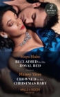 Reclaimed For His Royal Bed / Crowned For His Christmas Baby: Reclaimed for His Royal Bed / Crowned for His Christmas Baby (Pregnant Princesses) (Mills & Boon Modern) - eBook