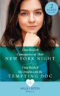 Consequences Of Their New York Night / The Trouble With The Tempting Doc : Consequences of Their New York Night (New York Bachelors' Club) / the Trouble with the Tempting DOC (New York Bachelors' Club - eBook
