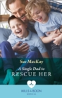 A Single Dad To Rescue Her - eBook