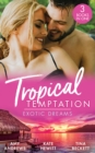 Tropical Temptation: Exotic Dreams : The Devil and the Deep (Temptation on Her Doorstep) / the Prince She Never Knew / Doctor's Guide to Dating in the Jungle - eBook