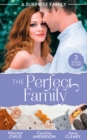 A Surprise Family: The Perfect Family : Having Her Boss's Baby (Pregnant by the Boss) / Their Meant-to-be Baby / the Night That Started it All - eBook