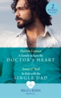 A Family To Save The Doctor's Heart / In Bali With The Single Dad : A Family to Save the Doctor's Heart / in Bali with the Single Dad - eBook