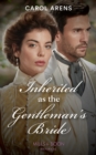 Inherited As The Gentleman's Bride - eBook