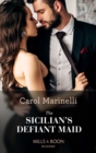 The Sicilian's Defiant Maid (Mills & Boon Modern) (Scandalous Sicilian Cinderellas, Book 1) - eBook