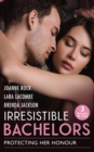 Irresistible Bachelors: Protecting Her Honour : The Rancher's Bargain / the Marine's Christmas Case (the Coltons of Shadow Creek) / Bachelor Undone - eBook