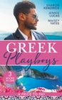 Greek Playboys: A Price To Pay: The Greek's Bought Bride (Penniless Brides for Billionaires) / The Consequence of His Vengeance / The Greek's Nine-Month Redemption - eBook