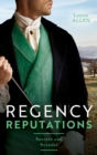 Regency Reputations: Secrets And Scandal: Regency Rumours / Tarnished Amongst the Ton