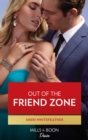 Out Of The Friend Zone (Mills & Boon Desire) (LA Women, Book 2) - eBook