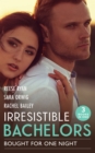 Irresistible Bachelors: Bought For One Night: His Until Midnight (Texas Cattleman's Club: Bachelor Auction) / That Night with the Rich Rancher / Bidding on Her Boss - eBook