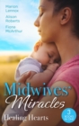 Midwives' Miracles: Healing Hearts: Meant-To-Be Family / Always the Midwife / Healed by the Midwife's Kiss - eBook