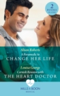 A Paramedic To Change Her Life / Cornish Reunion With The Heart Doctor : A Paramedic to Change Her Life / Cornish Reunion with the Heart Doctor - eBook