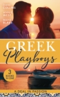 Greek Playboys: A Deal In Passion: Xenakis's Convenient Bride (The Secret Billionaires) / Wedding Night Reunion in Greece / A Diamond Deal with the Greek - eBook