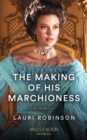 The Making Of His Marchioness - eBook