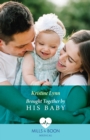 Brought Together By His Baby - eBook