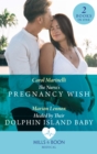 The Nurse's Pregnancy Wish / Healed By Their Dolphin Island Baby : The Nurse's Pregnancy Wish / Healed by Their Dolphin Island Baby - eBook