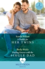 A Daddy For Her Twins / Finding Forever With The Single Dad : A Daddy for Her Twins / Finding Forever with the Single Dad - eBook