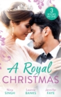 A Royal Christmas : Christmas with Her Secret Prince / a Royal Christmas Proposal / a Princess by Christmas - eBook