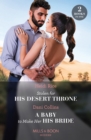 Stolen For His Desert Throne / A Baby To Make Her His Bride : Stolen for His Desert Throne / a Baby to Make Her His Bride (Four Weddings and a Baby) - eBook