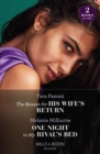 The Reason For His Wife's Return / One Night In My Rival's Bed : The Reason for His Wife's Return (Billion-Dollar Fairy Tales) / One Night in My Rival's Bed - eBook
