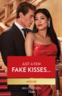 Just A Few Fake Kisses… - eBook