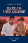 Texas Law: Serial Manhunt - eBook