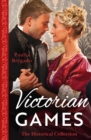 The Historical Collection: Victorian Games : May the Best Duke Win / Game of Courtship with the Earl - eBook