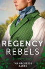 Regency Rebels: The Reckless Rakes - 2 Books in 1 - eBook