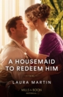 A Housemaid To Redeem Him - eBook