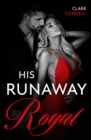 The His Runaway Royal - eBook