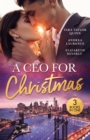 A Ceo For Christmas : An Unexpected Christmas Baby (the Daycare Chronicles) / the Baby Proposal / a CEO in Her Stocking - eBook