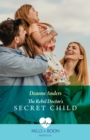 The Rebel Doctor's Secret Child - eBook