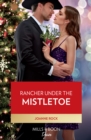 Rancher Under The Mistletoe - eBook