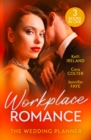 Workplace Romance: The Wedding Planner : Wicked Heat / The Wedding Planner's Big Day / The Prince and the Wedding Planner - eBook