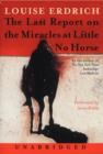 The Last Report on the Miracles at Little No Horse - eAudiobook