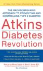 Atkins Diabetes Revolution : The Groundbreaking Approach to Preventin - eAudiobook