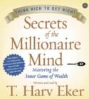 Secrets of the Millionaire Mind : Mastering the Inner Game of Wealth - eAudiobook