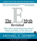 The E-Myth Revisited : Why Most Small Businesses Don't Work and - eAudiobook