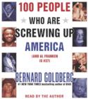 100 People Who are Screwing Up America : And Al Franken is #37 - eAudiobook