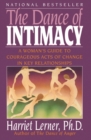 The Dance of Intimacy : A Woman's Guide to Courageous Acts of Change in Key Relationships - Book