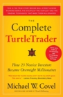 The Complete TurtleTrader : How 23 Novice Investors Became Overnight Millionaires - Book